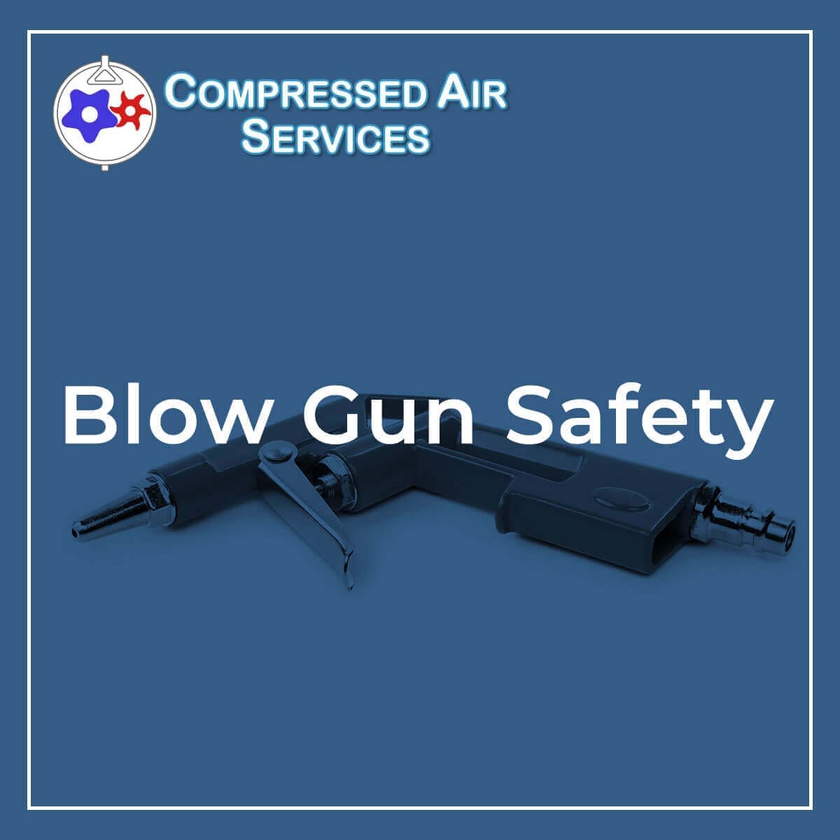 Blow Gun Safety By Compressed Air Services In Hagerstown