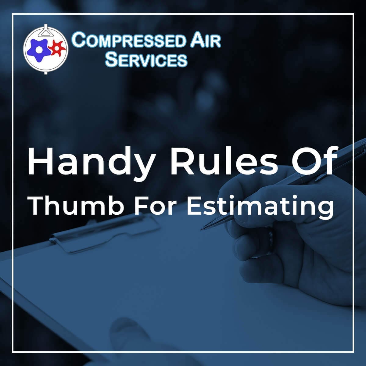 Handy Rules Of Thumb For Estimating By Compressed Air Services