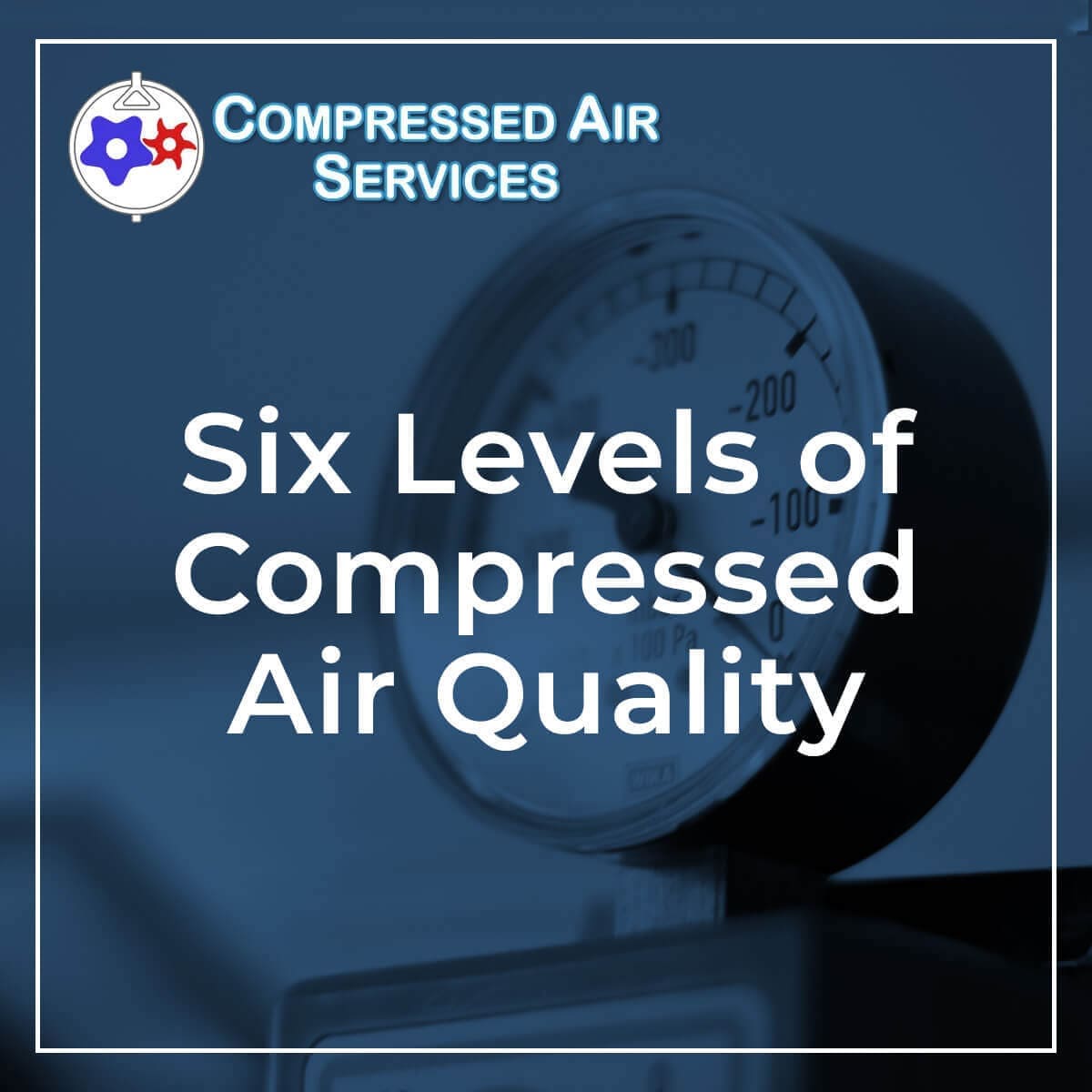 Learn More About The Six Levels of Compressed Air Quality